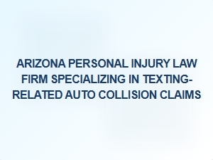 Phoenix Personal Injury Lawyers Handling Texting-Related Crash Claims